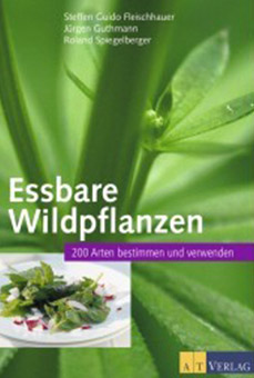 Essbare Wildpflanzen (Steffen G. Fleischhauer, Jürgen Guthmann, Roland Spiegelberger)