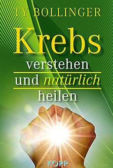 Krebs verstehen und natürlich heilen